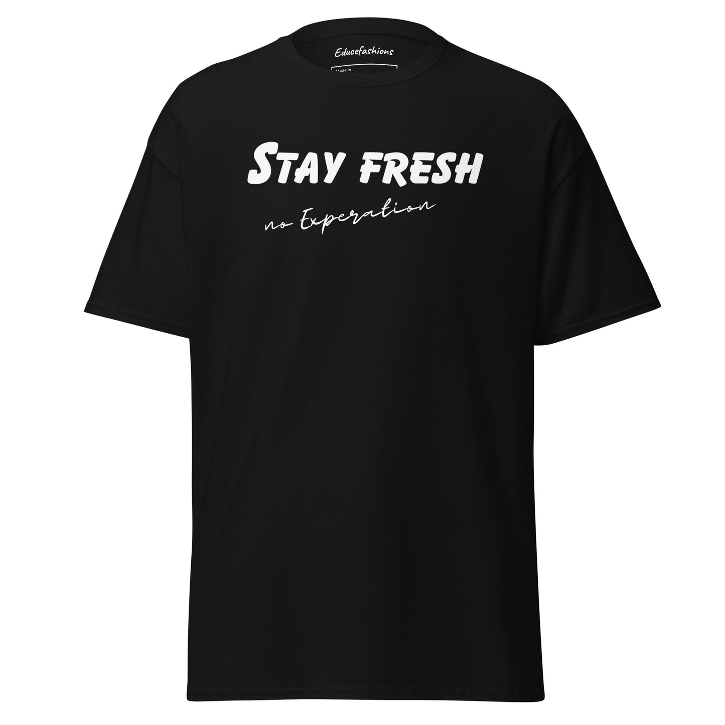 STAY FRESH NO EXPIRATION TEE