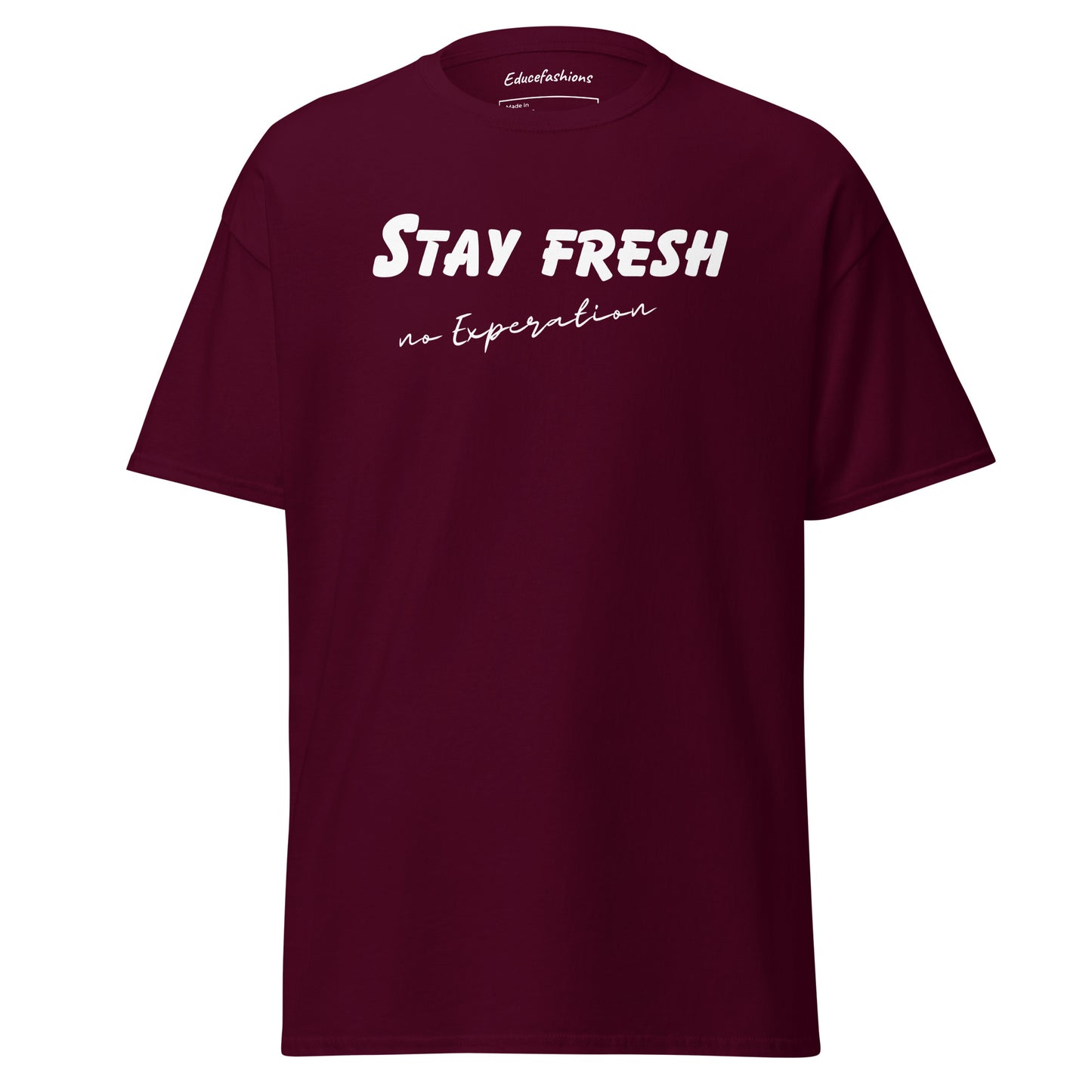 STAY FRESH NO EXPIRATION TEE