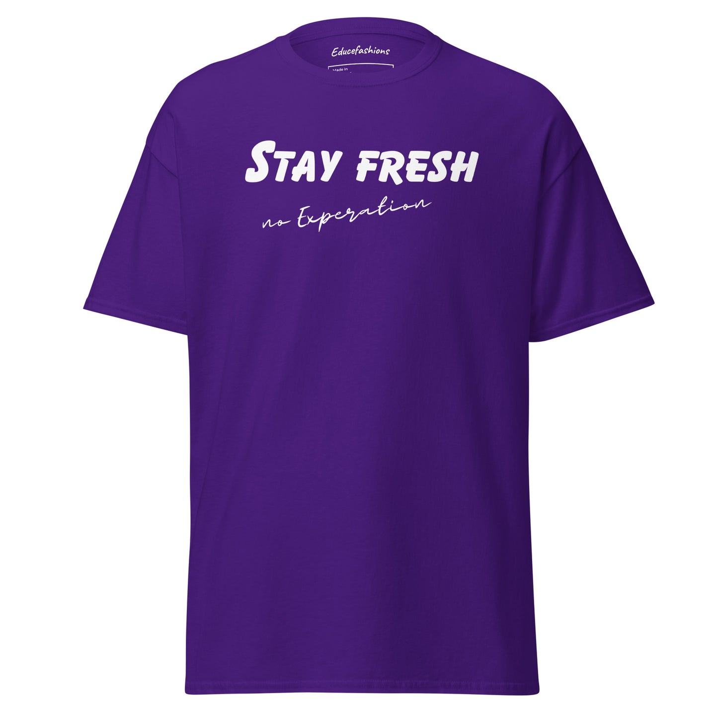 STAY FRESH NO EXPIRATION TEE