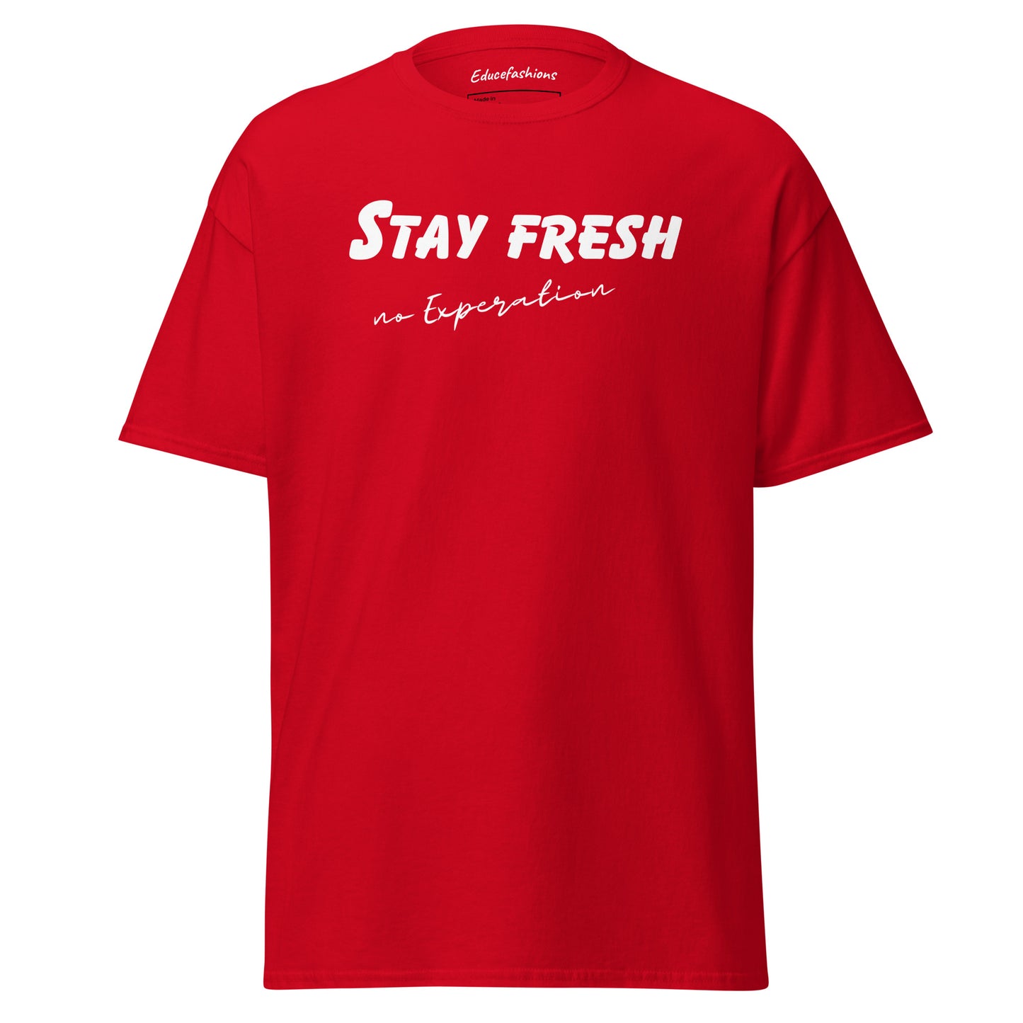 STAY FRESH NO EXPIRATION TEE